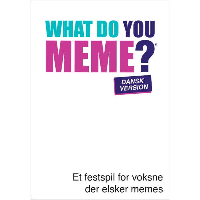 WHAT DO YOU MEME
