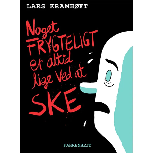 Noget frygteligt er altid lige ved at ske
