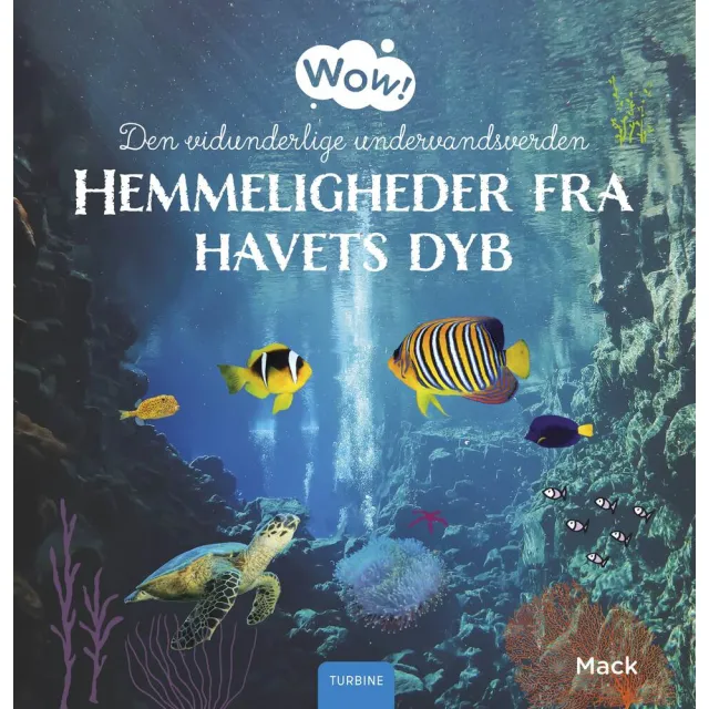 Wow! Den vidunderlige undervandsverden. Hemmeligheder fra havets dyb