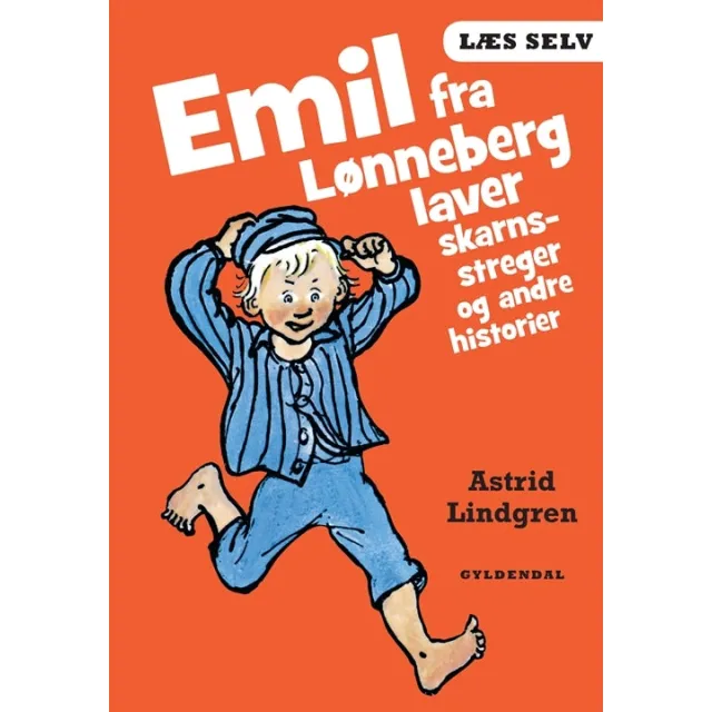 Læs selv Emil fra Lønneberg laver skarnsstreger og andre historier
